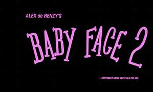 Image result for Baby Face 2