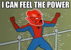 Image result for Feel the Power Meme