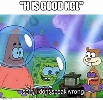 Image result for Spongebob NGL Meme