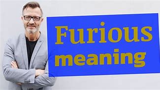 Image result for Furious Meaning