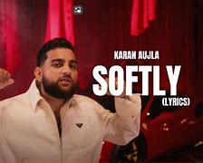 Image result for Karan Aujla Softly Lyrics in English
