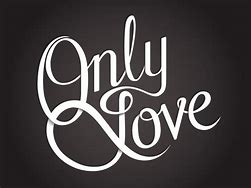 Image result for Only Love