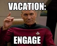 Image result for You Need a Vacation Meme