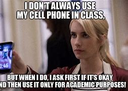 Image result for Cell Phone in Class MEME Funny