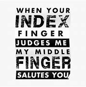 Image result for Middle Finger Quote Meme