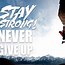 Image result for Caps That Say Never Give Up