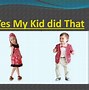 Image result for Funny Things Kids Do
