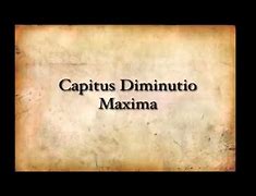 Image result for capitis_deminutio_maxima