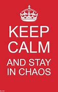 Image result for Chaos Intensifies Meme