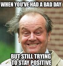 Image result for Going to Be a Great Day Meme