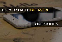 Image result for iPhone 6 DFU Mode Steps