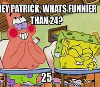 Image result for What's Funnier than 24 Meme