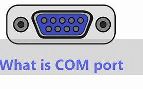 Image result for What Is Com2 Port Use For
