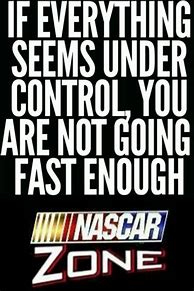 Image result for NASCAR Quotes and Sayings