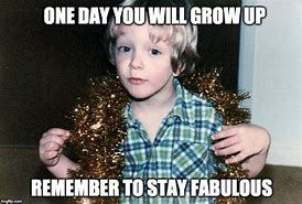 Image result for Growing Up Meme