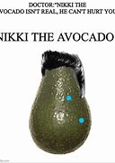 Image result for Nickel Avocado Meme