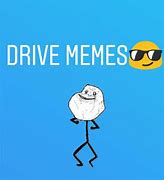 Image result for Just Drive Meme