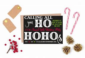 Image result for Calling All Ho Ho Hos Party Invite Template Free
