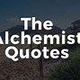 Image result for Alchemist Book Quotes