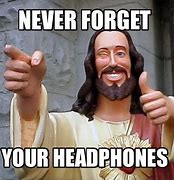 Image result for Funny Headphones Meme