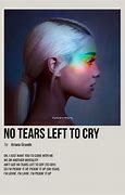 Image result for Ariana Grande No Tears