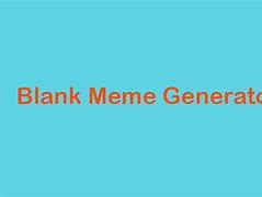 Image result for Blank Meme Screen