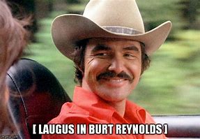 Image result for Burt Reynolds Meme