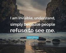 Image result for I AM Invisible Quotes