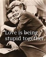 Image result for Silly Quotes About Love