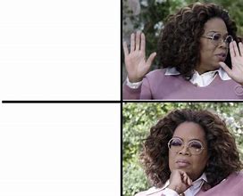 Image result for Oprah Yes Meme