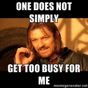 Image result for Being Busy Meme