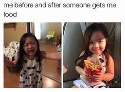 Image result for Before and After Food Meme