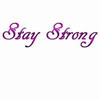 Image result for Stay Strong Meme
