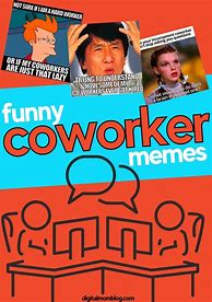 Image result for Funny CoWorker Memes