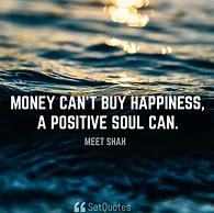 Image result for Money and Happiness Quotes