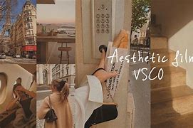 Image result for Aesthetic VSCO Filters