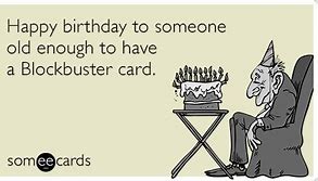Image result for Someecards Birthday First One