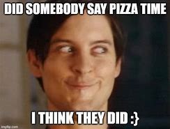 Image result for Pizza Meme Excited