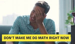 Image result for Y U No Math Meme