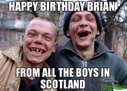 Image result for Happy Birthday Brian Meme