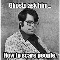 Image result for Stephen King Meme