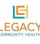 Image result for Legacy Community Health Services Inc