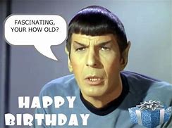 Image result for Star Trek Birthday MEME Funny