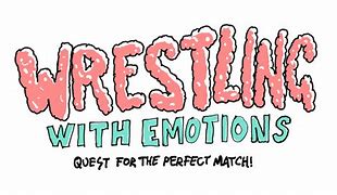 Image result for Wrestling with Emotions in the Dark