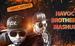 Image result for Havoc Brothers Song Lyrics