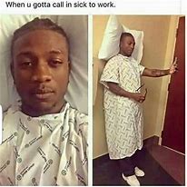 Image result for Call Off Work Meme T-Shirt