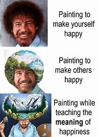 Image result for Happy Little Trees Bob Ross Memes