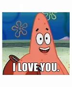 Image result for Spongebob Patrick I Love You