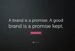 Image result for A Brand Is a Promsie Quote