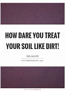 Image result for Treated Like Dirt Quotes